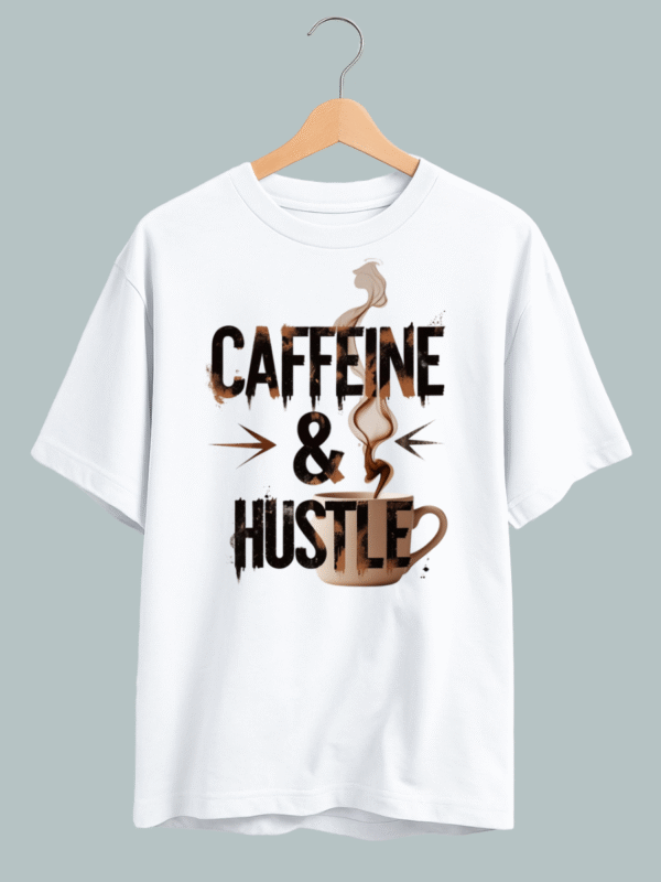 Caffeine & Hustle Oversized T Shirt - Image 2